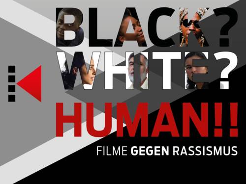 Im Bild sieht man den Schriftzug Black? White? Human!! - Filme gegen Rassismus. In den ersten beiden Worten sind Porträts auf Filmbildern in den Buchstaben.